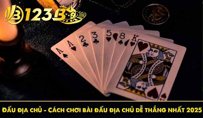 Đấu địa chủ – Cách chơi bài đấu địa chủ dễ thắng nhất 2025 12 Đấu địa chủ – Cách chơi bài đấu địa chủ dễ thắng nhất 2025