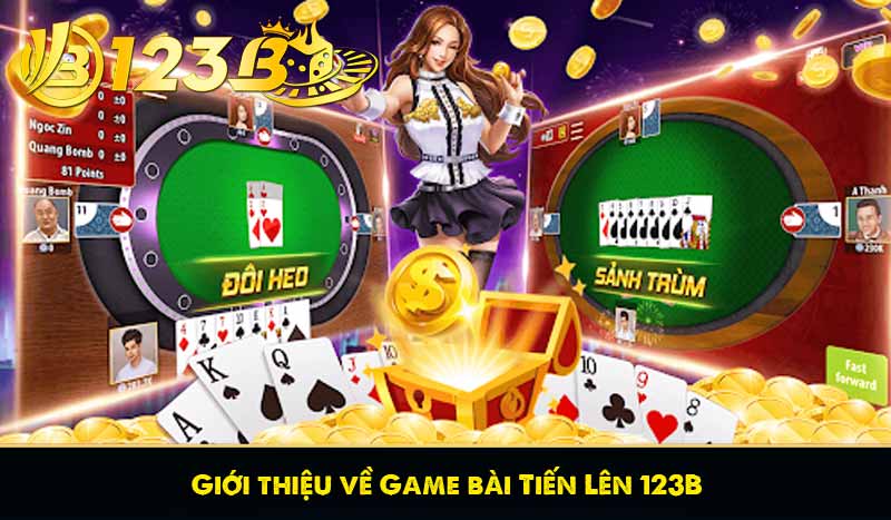 Giới thiệu về Game bài Tiến Lên 123B