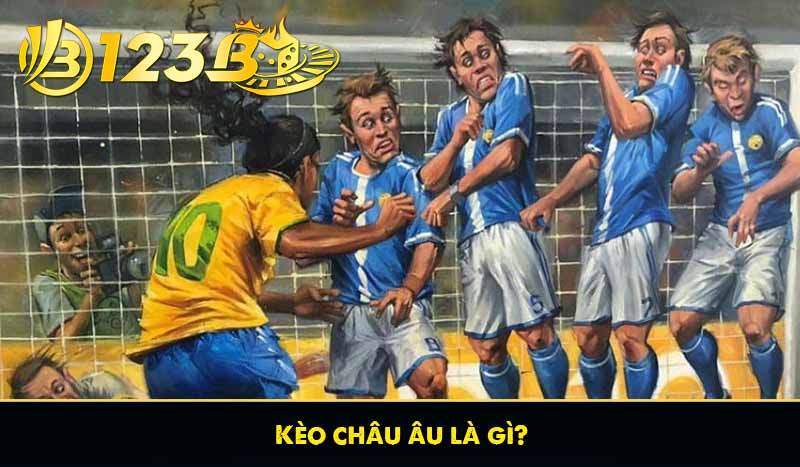 Kèo Châu Âu Là Gì? Mẹo Bắt Kèo Cực Chuẩn Từ Chuyên Gia 2 Kèo châu âu là gì?