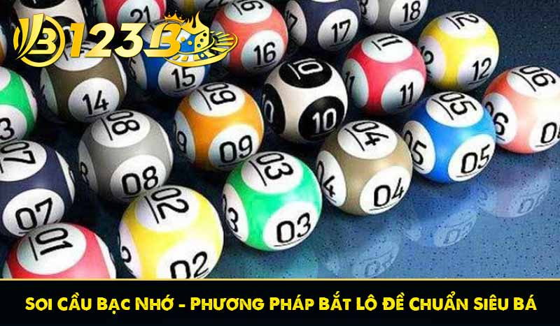 Soi Cầu Bạc Nhớ - Phương Pháp Bắt Lô Đề Chuẩn Siêu Bá 12 Soi Cầu Bạc Nhớ - Phương Pháp Bắt Lô Đề Chuẩn Siêu Bá
