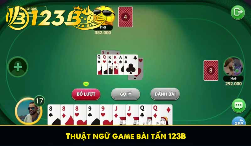 Bài Tấn 123B – Trò Chơi Bài Cổ Điển Gây Sốt Nhất 2025 7 Thuật ngữ game bài tấn 123b