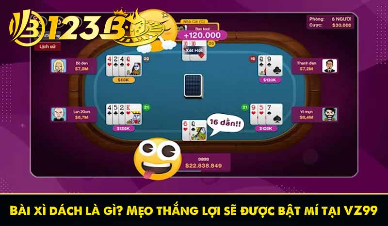 Bài xì dách là gì? Mẹo thắng lợi sẽ được bật mí tại 123B 9 Bài xì dách là gì? Mẹo thắng lợi sẽ được bật mí tại VZ99