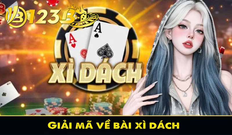 Giải mã về bài xì dách