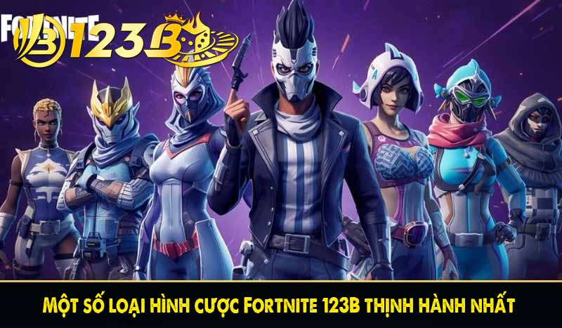 Fortnite 123B - Tận hưởng cá cược Esport đỉnh cao đến khó tin 4 Một số loại hình cược Fortnite 123B thịnh hành nhất