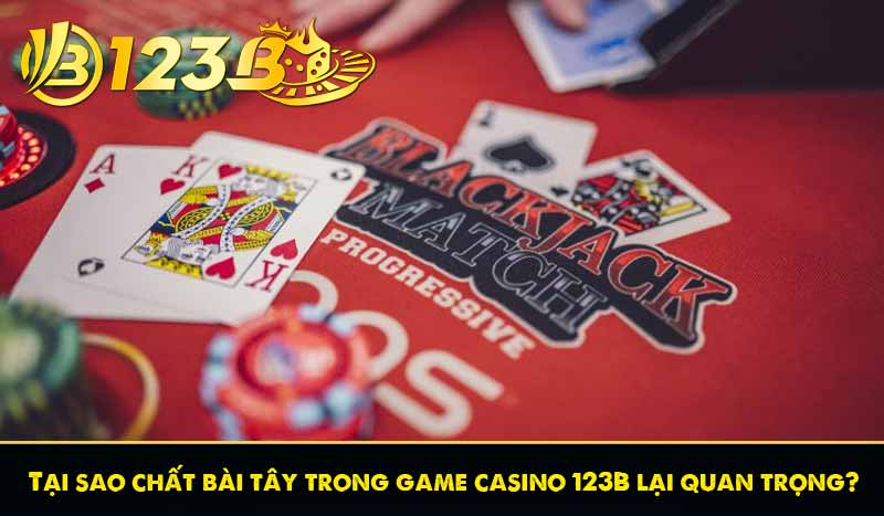 Chất bài tây - Lịch sử, nguồn gốc và vai trò trong game 123B 9 Tại sao chất bài tây trong game casino 123B lại quan trọng?